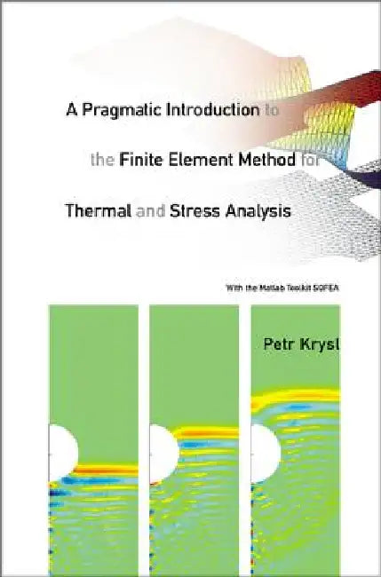 Buy A Pragmatic Intr to the Finite Element.. (English, Krysl Petr) — BookShops.in