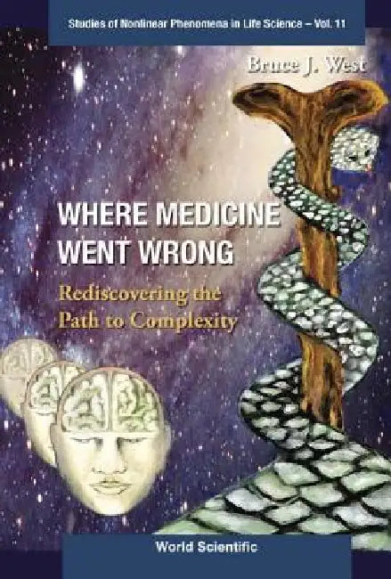 Buy Where Medicine Went Wrong (V11) | by West Bruce J | World Sc — BookShops.in