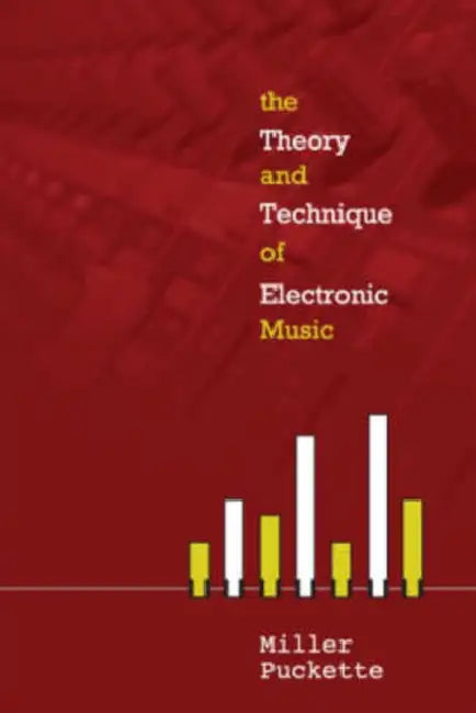 Buy The Theory and Techniques of Electronic Music (English, Miller Puckette) — BookShops.in
