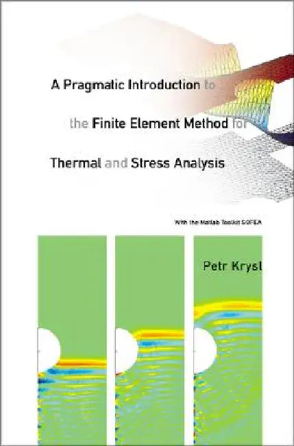 Buy A Pragmatic Intr to the Finite Element.. (English, Krysl Petr) — BookShops.in