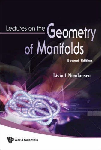 Buy Lectures on the Geometry of Manifolds by Nicolaescu L I | World Scientific | 2nd Edition | English | Paperback — BookShops.in