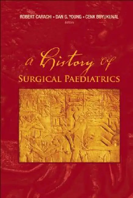 Buy A History of Surgical Paediatrics (English, Carachi Robert) — BookShops.in