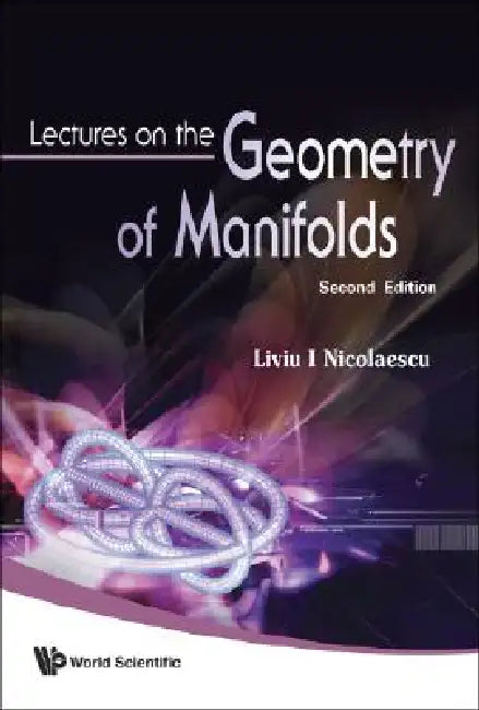 Buy Lectures on the Geometry of Manifolds (2nd Edition) (English, Nicolaescu L I) — BookShops.in