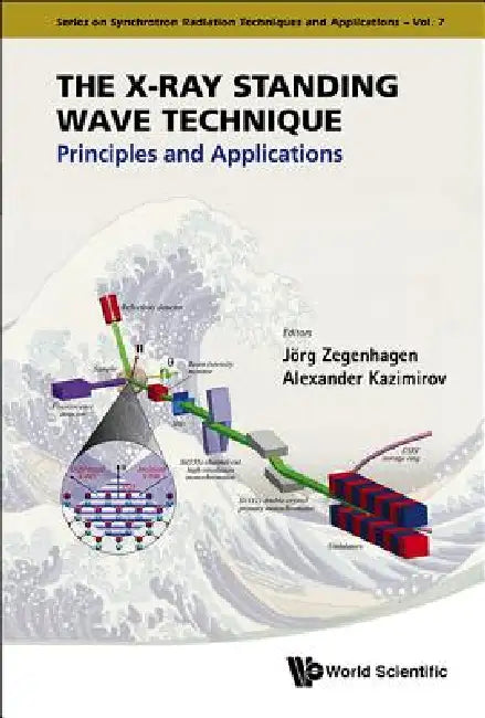 Buy The X-Ray Standing Wave Technique (V7) (English, Zegenhagen Jorg) — BookShops.in