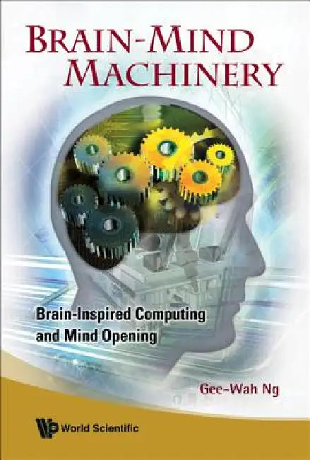 Buy Brain-Mind Machinery (English, Ng Gee-Wah) — BookShops.in