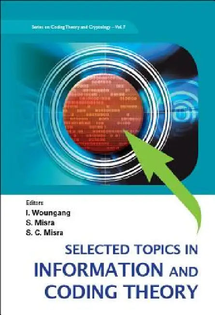 Buy Select Topics in Info & Cod Theory..(V7) (English, Woungang I) — BookShops.in