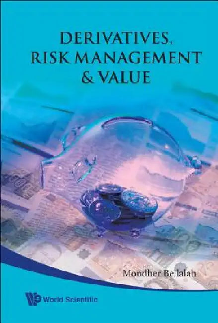 Buy Derivatives, Risk Management and Value (English, Bellalah Mondher) — BookShops.in