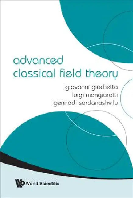 Buy Advanced Classical Field Theory (English, Al Giovanni Giachetta Et) — BookShops.in