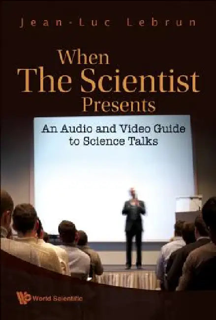 Buy When Scientist Presents [W/ DVD] [With DVD ROM] (English, Lebrun Jean-Luc) — BookShops.in