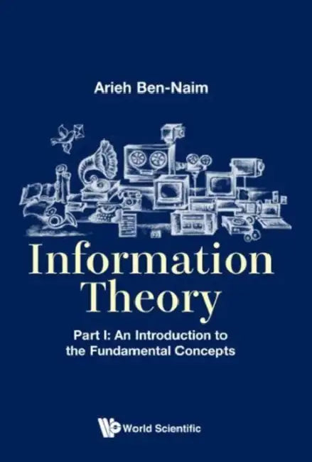 Buy Information Theory - Part I (English, Arieh Ben-Naim) — BookShops.in
