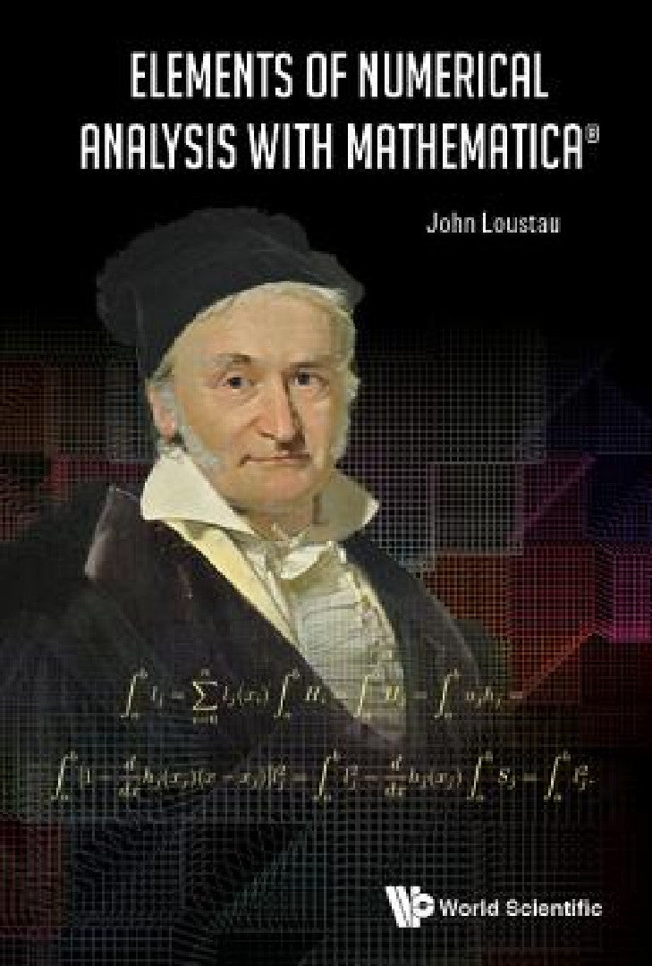Buy Elements of Numerical Analysis with Mathematica (English, John Loustau) — BookShops.in