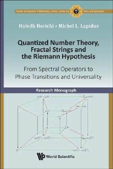 Buy Quantized Number Theory, Fractal Strings and the Riemann Hypothesis (English, Hafedh Herichi | Michel L. Lapidus) — BookShops.in