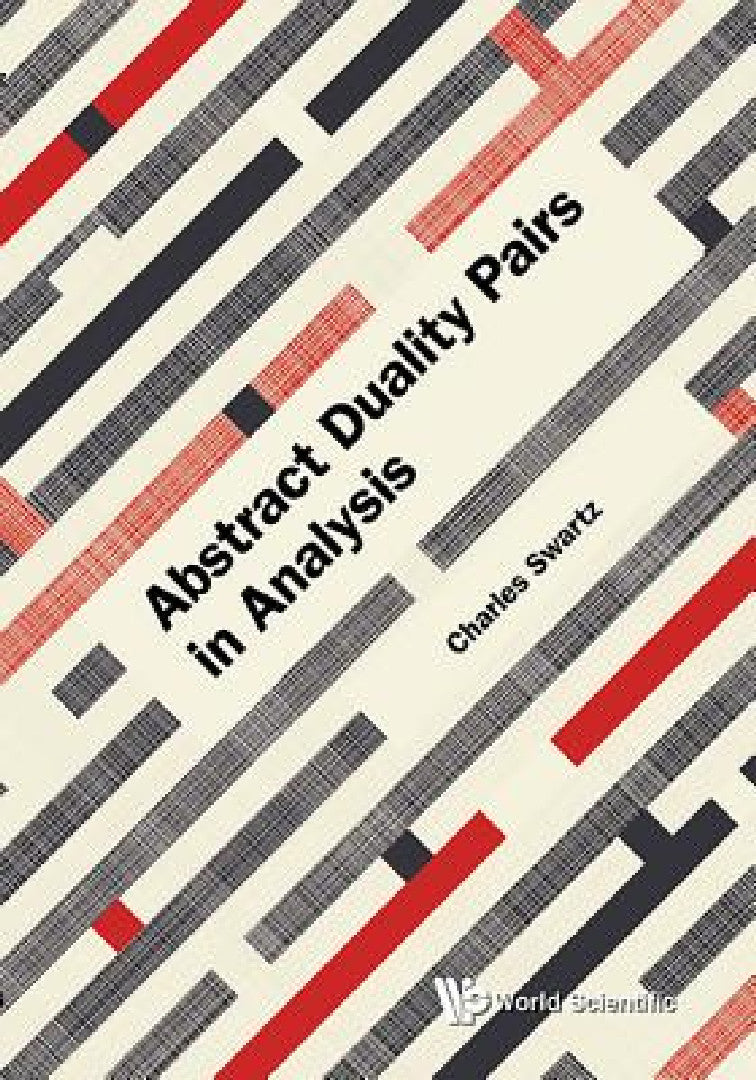 Buy Abstract Duality Pairs in Analysis (English, Charles W. Swartz) — BookShops.in