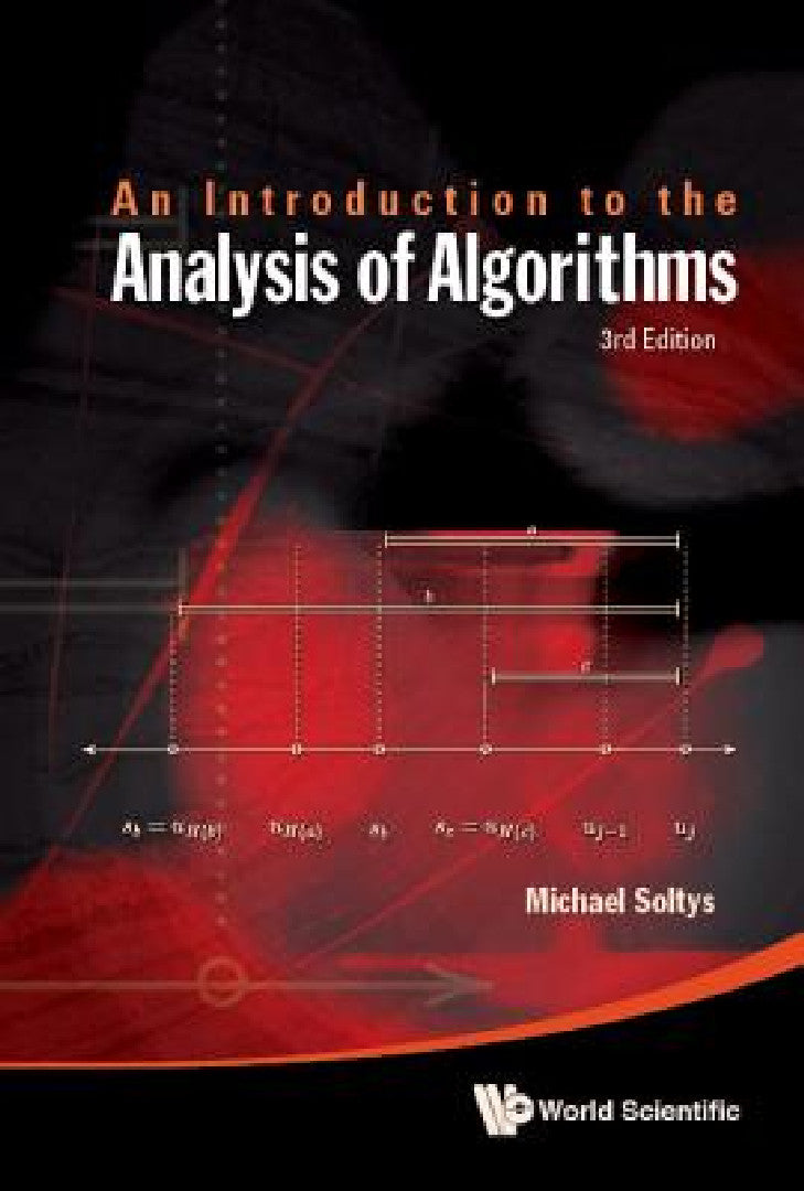 Buy Introduction to the Analysis of Algorithms, an (3rd Edition) | by Michael Soltys-Kulinicz | World Scientific Publishing Company | by Michael Soltys-Kulinicz | World Scientific Publishing Company | by Michael Soltys-Kulinicz | World Scientific Publishing Company | by Michael Soltys-Kulinicz | World Scientific Publishing Company | by Michael Soltys-Kulinicz | World Scientific Publishing Company | by Michael Soltys-Kulinicz | World Scientific Publishing Company | by Michael Soltys-Kulinicz | World — BookShops.in