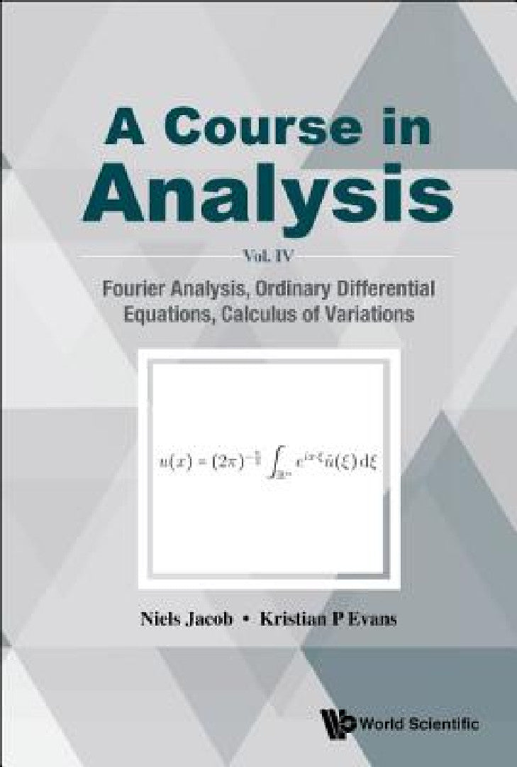 Buy Course in Analysis, a - Vol. IV (English, Niels Jacob | Kristian P. Evans) — BookShops.in