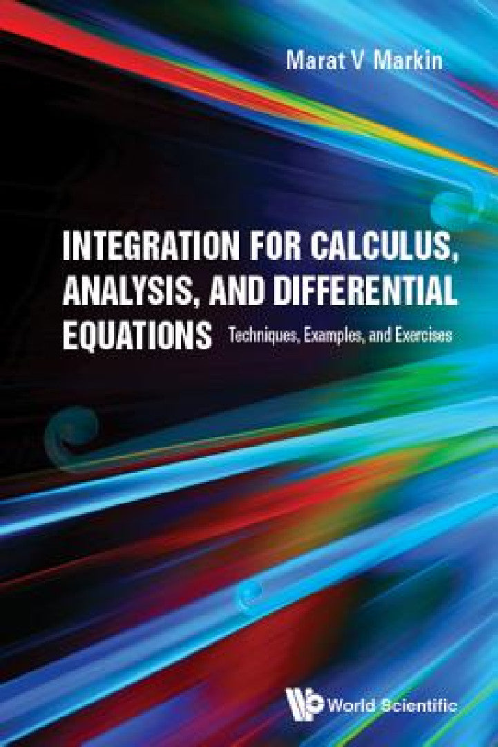 Integration for Calculus, Analysis, and Differential Equations – Marat V. Markin view 2