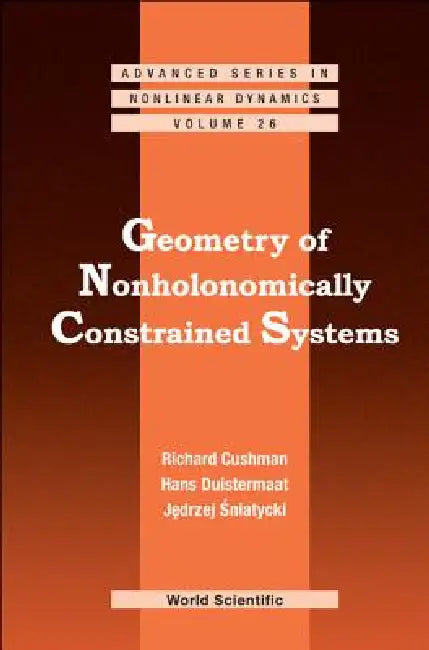 Buy Geometry of Nonholonomically Cons..(V26) (English, Al Richard Cushman Et) — BookShops.in