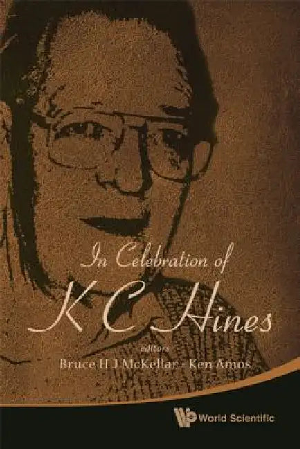 Buy In Celebration of K C Hines (English, McKellar Bruce H J) — BookShops.in