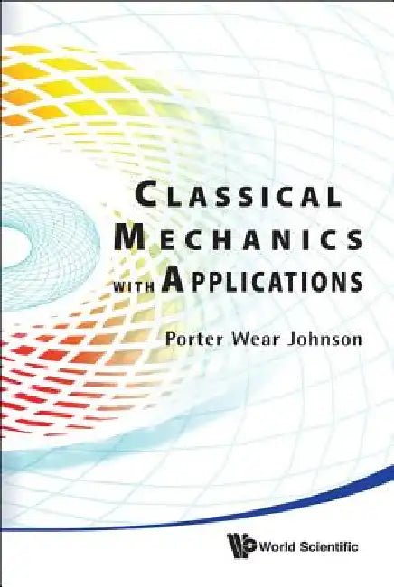 Buy Classical Mechanics with Applications (English, Johnson Porter Wear) — BookShops.in
