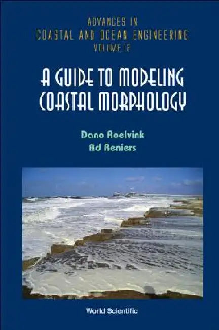 Buy A Guide to Modeling Coastal Morphology (English, Roelvink J a) β BookShops.in