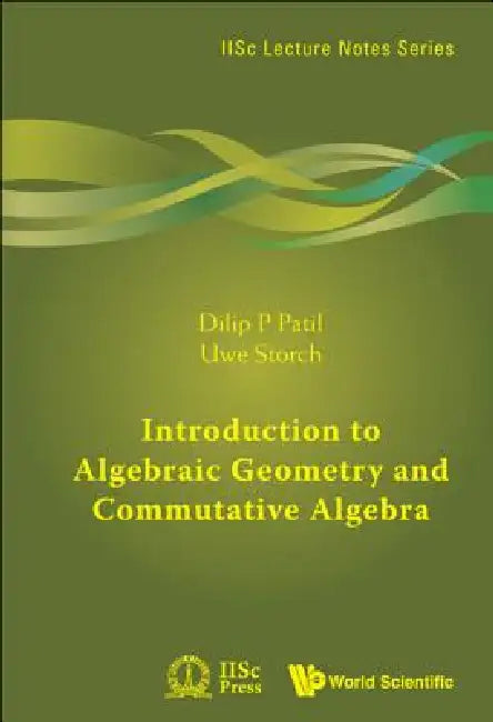 Buy Introduction to Algebraic Geometry and Commutative Algebra (English, Patil Dilip P) — BookShops.in