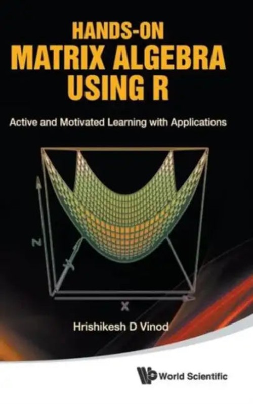 Hands-On Matrix Algebra Using R – Hrishikesh D. Vinod view 2