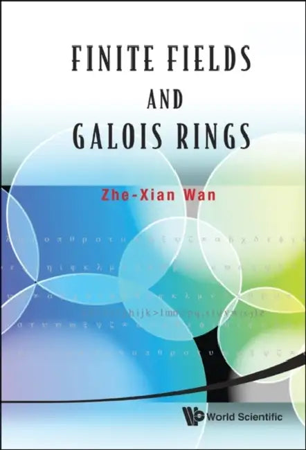 Buy Finite Fields and Galois Rings (English, Zhe-Xian Wan) — BookShops.in