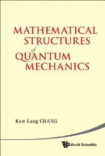 Buy Mathematical Structures of Quantum Mecha (English, Chang Kow Lung) — BookShops.in