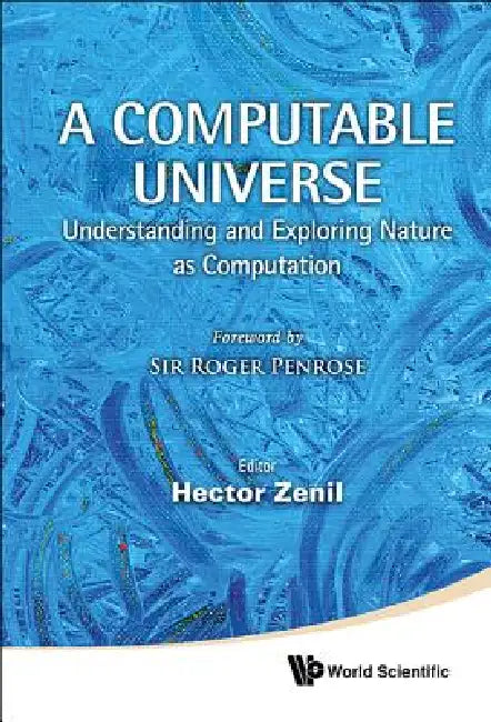 Buy A Computable Universe (English, Zenil Hector) — BookShops.in