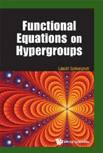 Buy Functional Equations on Hypergroups (English, Szekelyhidi Laszlo) — BookShops.in