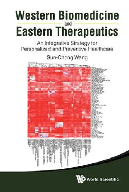 Buy Western Biomedicine & Eastern Therapeuti | by Wang Sun-Chong — BookShops.in