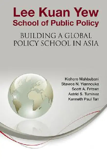 Buy Lee Kuan Yew School of Public Policy (English, Al Kishore Mahbubani Et) — BookShops.in
