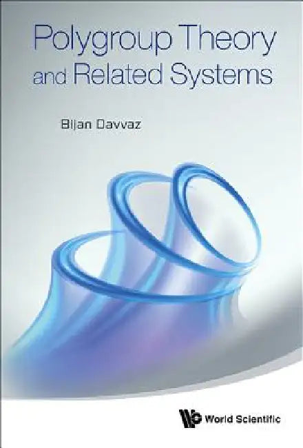 Buy Polygroup Theory and Related Systems (English, Davvaz Bijan) โ BookShops.in