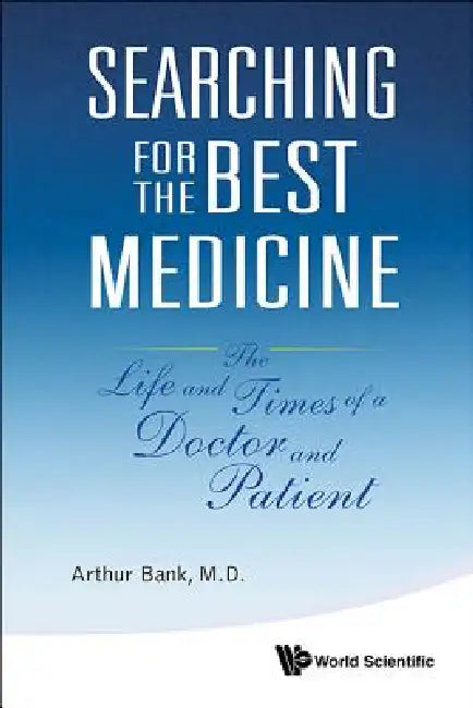 Buy Searching for the Best Medicine (English, Bank Arthur) — BookShops.in