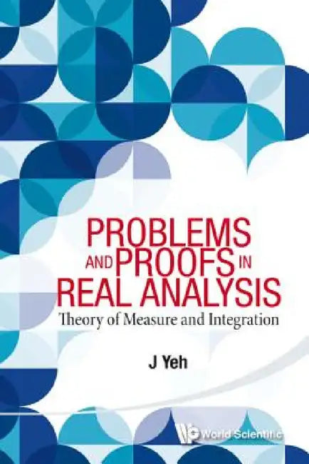 Buy Problems and Proofs in Real Analysis (English, James J. Yeh) — BookShops.in