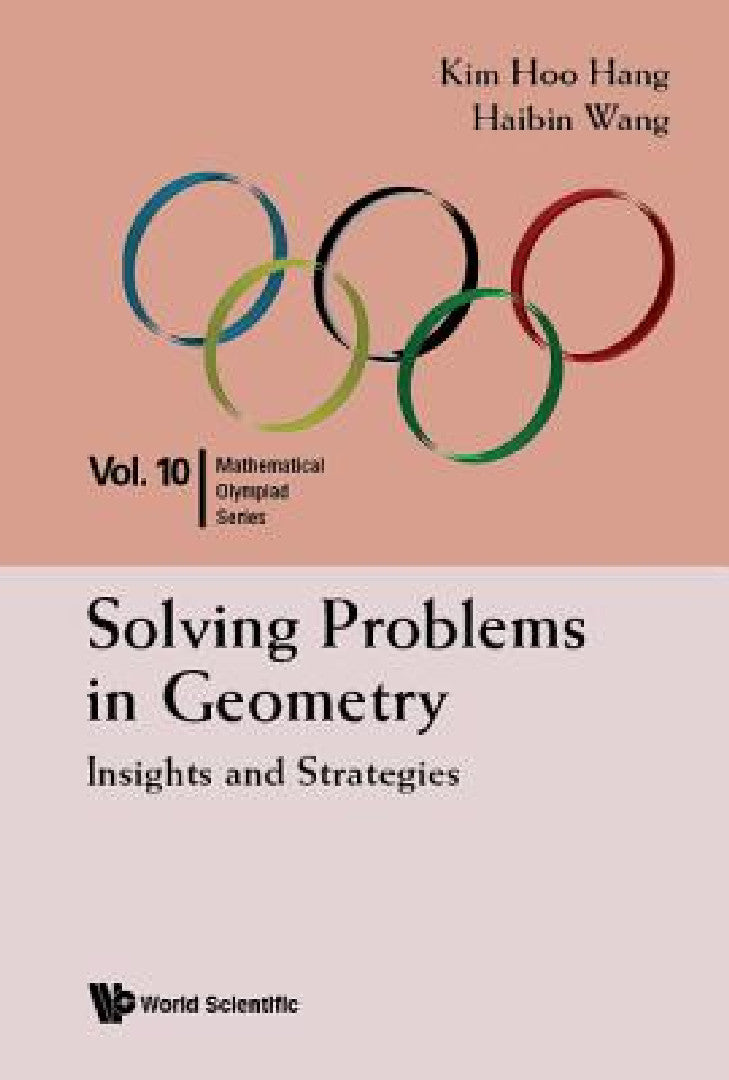 Solving Problems In Geometry: Insights And Strategies For Mathematical Olympiad And Competitions view 3