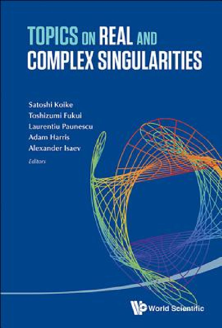 Buy Topics on Real and Complex Singularities (English, Satoshi Koike | Toshizumi Fukui | Laurentiu Paunescu) — BookShops.in