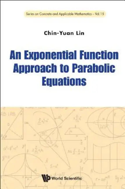 Buy An Exponential Function Approach to Parabolic Equations (English, Chin-Yuan Lin) β BookShops.in
