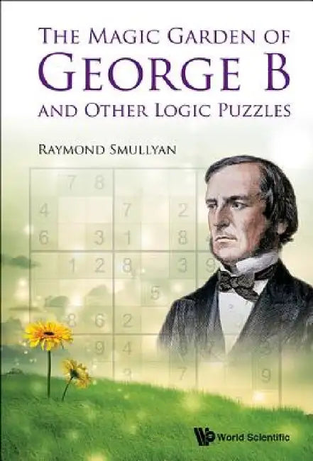 Buy The Magic Garden of George B and Other Logic Puzzles (English, Raymond M. Smullyan) — BookShops.in