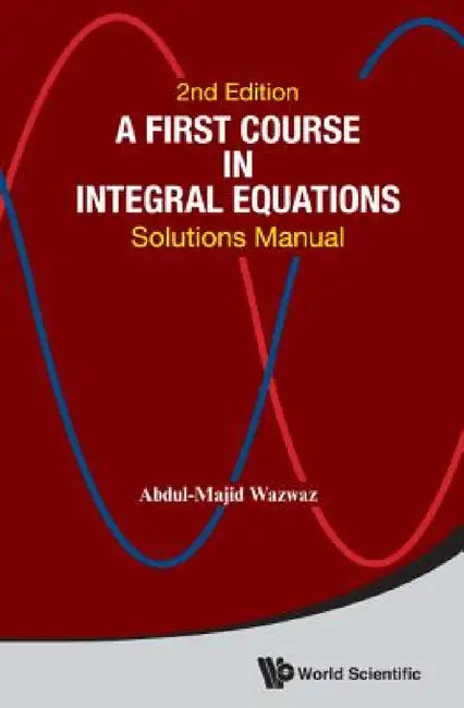 Buy First Course in Integral Equations, A (English, Abdul-Majid Wazwaz) โ BookShops.in