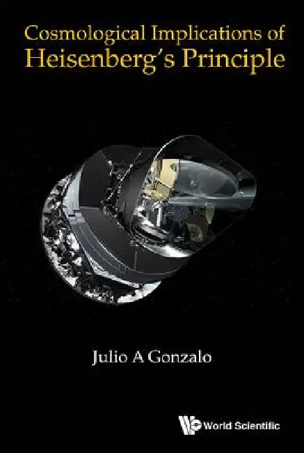 Buy Cosmological Implications of Heisenberg's Principle (English, Gonzalo Julio a) — BookShops.in