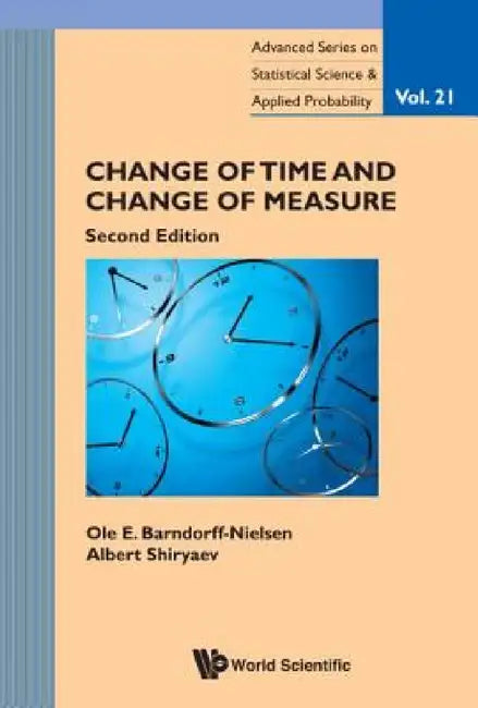 Buy Change of Time and Change of Measure (Second Edition) (English, OLE E. Barndorff-Nielsen | Albert N. Shiryaev) — BookShops.in