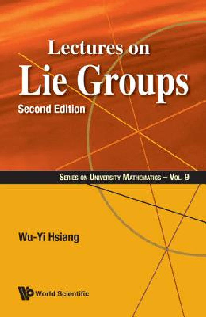 Buy Lectures on Lie Groups (Second Edition) (English, Wu-Yi Hsiang) — BookShops.in