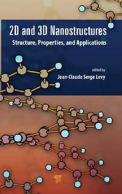 Buy 2D and 3D Nanostructures (English, Jean-Claude Serge Levy) — BookShops.in