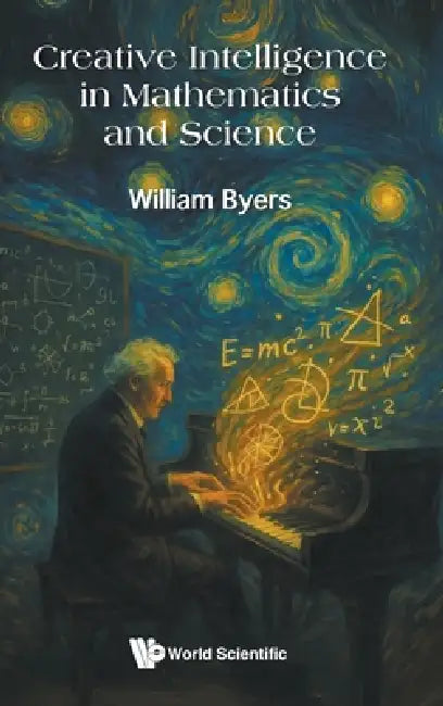 Buy Creative Intelligence in Mathematics and Science (English, Byers William) — BookShops.in