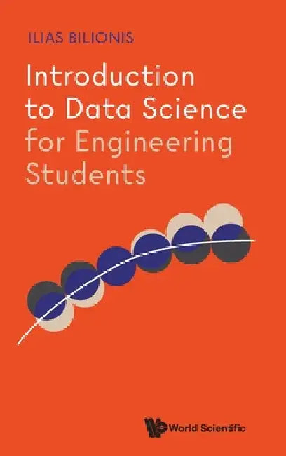 Introduction to Data Science for Engineering Students (English, Bilionis Ilias) view 2