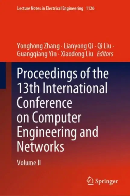 Buy Proceedings of the 13th International Conference on Computer Engineering and Networks | by Yonghong Zhang | Springer Verlag, Singapore | by Yonghong Zhang | Springer Verlag, Singapore | by Yonghong Zhang | Springer Verlag, Singapore | by Yonghong Zhang | Springer Verlag, Singapore | by Yonghong Zhang | Springer Verlag, Singapore | by Yonghong Zhang | Springer Verlag, Singapore | by Yonghong Zhang | Springer Verlag, Singapore | by Yonghong Zhang | Springer Verlag, Singapore | by Yonghong Zhang | — BookShops.in