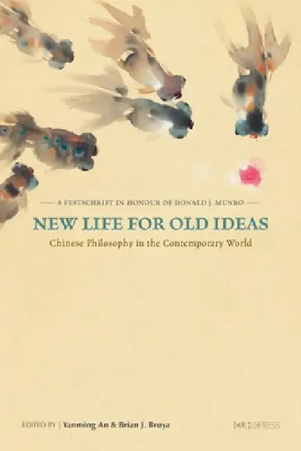 Buy New Life for Old Ideas (English, Yanming An | Brian J. Bruya) — BookShops.in