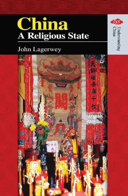 Buy China - A Religious State (English, John Lagerwey) โ BookShops.in