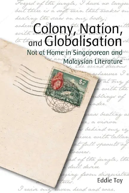Buy Colony, Nation, and Globalisation - Not (English, Eddie Tay) — BookShops.in